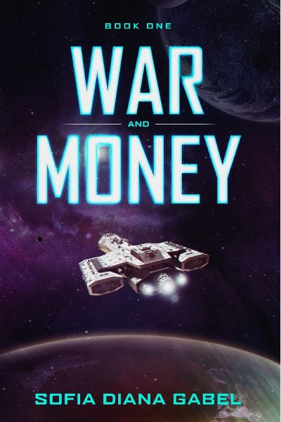 Featured Book: War and Money, Book 1 by Sofia Diana Gabel