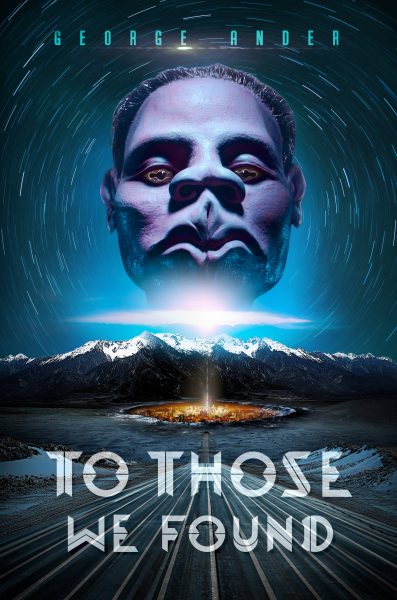 Featured Book: To Those We Found by George Ander